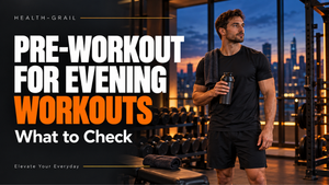 Pre-Workout for Evening Workouts: What to Check | Health-Grail