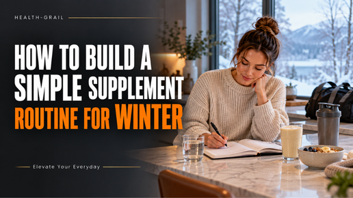 How to Build a Simple Supplement Routine for Winter | Health-Grail