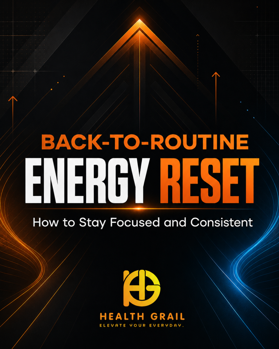 Back-to-Routine Energy Reset: How to Stay Focused and Consistent